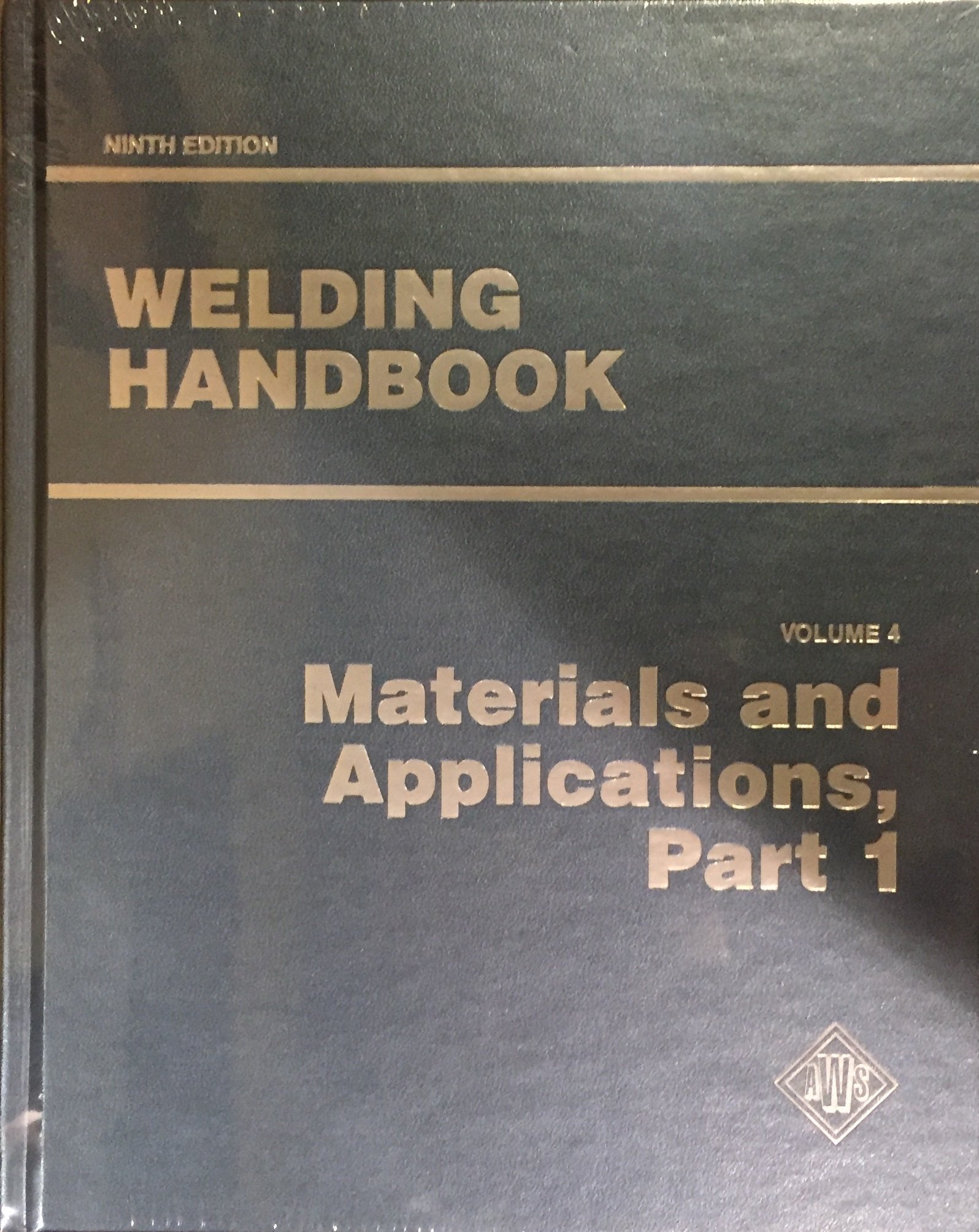 Welding Handbook, Vol. 4: Materials and Applications, Part 1