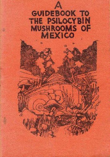 A Guidebook to the Psilocybin Mushrooms of Mexico