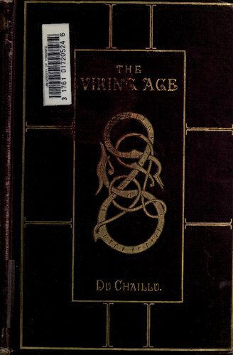 The viking age : the early history, manners and customs of the ancestors of the English-speaking nations