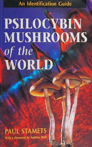 Psilocybin Mushrooms of the World: An Identification Guide
