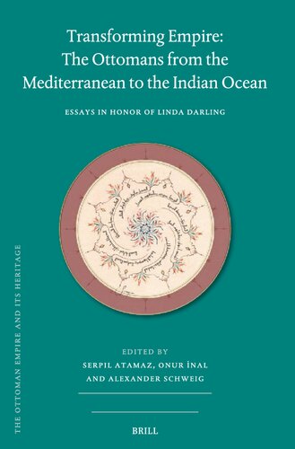 Transforming Empire: The Ottomans from the Mediterranean to the Indian Ocean: Essays in Honor of Linda Darling