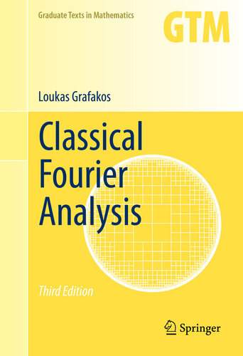 Classical Fourier Analysis (Graduate Texts in Mathematics, 249)