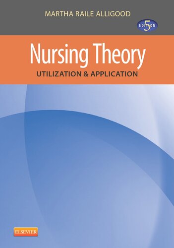 Nursing Theory: Utilization and Application
