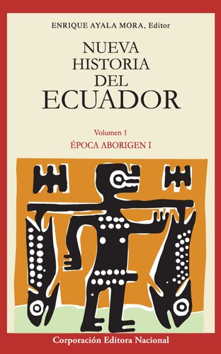 Nueva Historia del Ecuador: Época Aborigen I