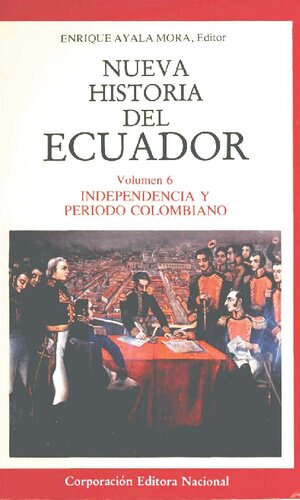 Nueva Historia del Ecuador: Independencia y Periodo Colombiano