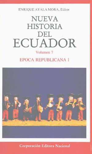 Nueva Historia del Ecuador: Época Republicana I. El Ecuador: 1830-1895