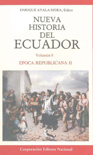 Nueva Historia del Ecuador: Época Republicana II. Perspectiva General del Siglo XIX