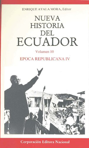 Nueva Historia del Ecuador: Época Republicana IV. El Ecuador entre los veinte y los sesenta
