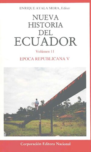 Nueva Historia del Ecuador: Época Republicana V. El Ecuador en el último período