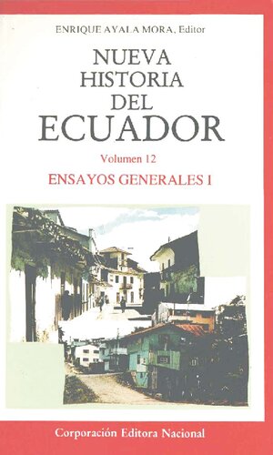 Nueva Historia del Ecuador: Ensayos Generales I. Espacio, población, región