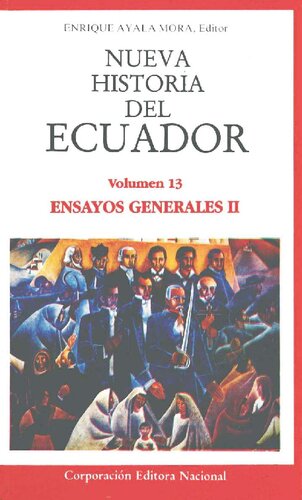 Nueva Historia del Ecuador: Ensayos Generales II. Nación, estado y sistema político