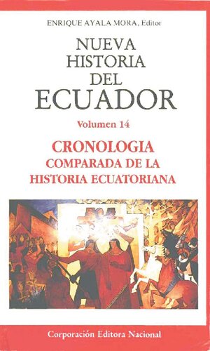 Nueva Historia del Ecuador: Cronología Comparada de la Historia Ecuatoriana
