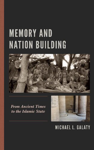 Memory and Nation Building: From Ancient Times to the Islamic State