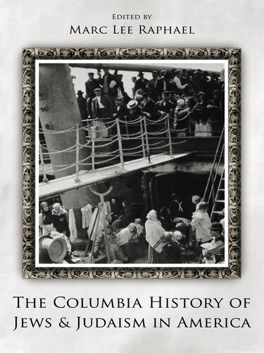 The Columbia History of Jews and Judaism in America