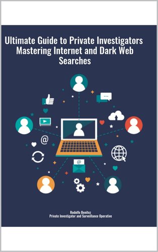 The Ultimate Guide to Private Investigators Mastering Internet and Dark Web Searches