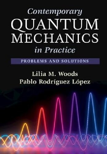 Contemporary Quantum Mechanics in Practice: Problems and Solutions