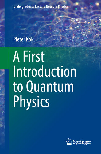 A First Introduction to Quantum Physics (Undergraduate Lecture Notes in Physics)