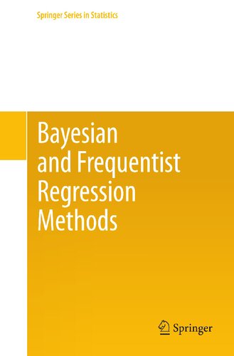 Bayesian and Frequentist Regression Methods (Springer Series in Statistics)