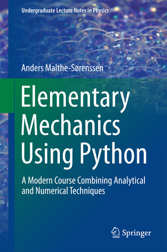 Elementary Mechanics Using Python: A Modern Course Combining Analytical and Numerical Techniques (Undergraduate Lecture Notes in Physics)
