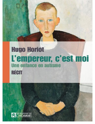 Lempereur, cest moi: une enfance en autisme