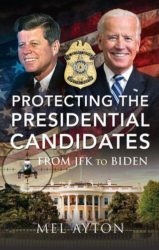 Protecting the Presidential Candidates