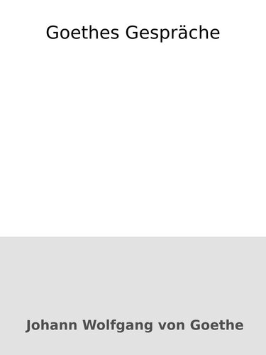 Goethes Gespräche