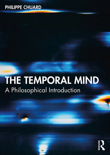 The Temporal Mind: A Philosophical Introduction