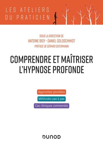Comprendre et maîtriser l’hypnose profonde