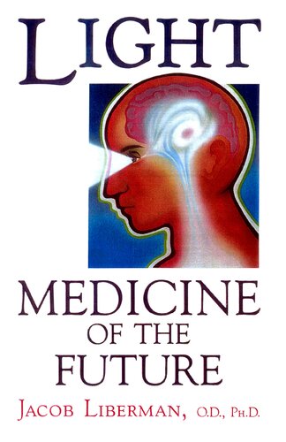 Light: Medicine of the Future - How we can use it to heal ourselves NOW