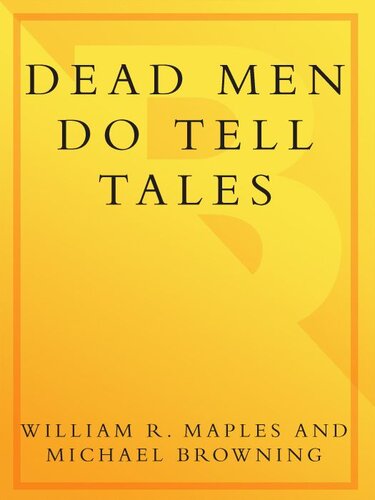 Dead Men Do Tell Tales: The Strange and Fascinating Cases of a Forensic Anthropologist