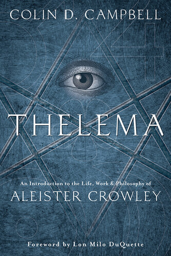 Thelema. An introduction to the life, work & philosophy of Aleister Crowley
