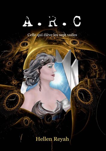 A.R.C: Celle qui élève les sept voiles