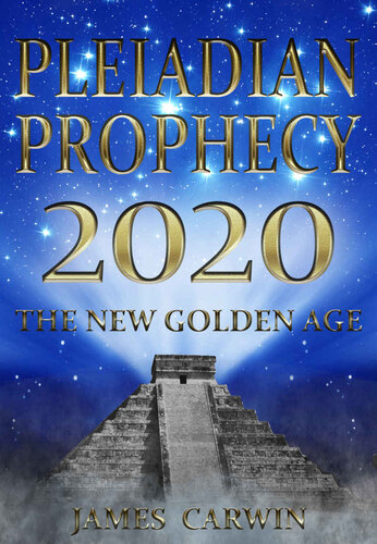Pleiadian Prophecy 2020: The New Golden Age