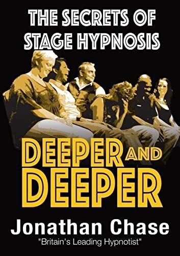 Deeper and Deeper: Secrets of Stage Hypnosis