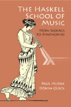The Haskell School of Music: From Signals to Symphonies