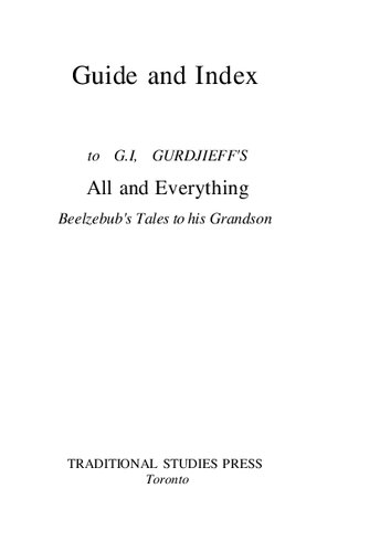 Guide and Index to G.I. Gurdjieff's All and Everything Beelzebubs Tales to his Grandson