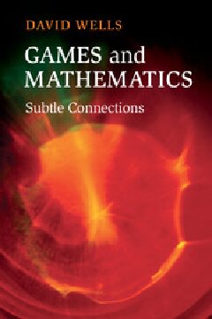 Games and Mathematics: Subtle Connections