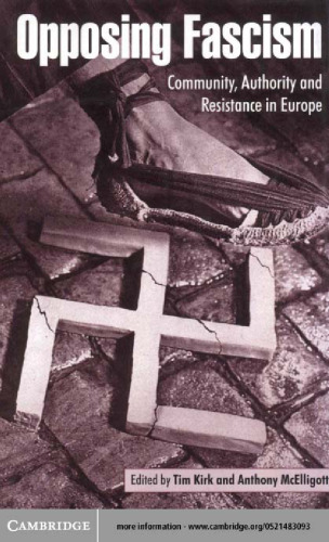 Opposing Fascism: Community, Authority and Resistance in Europe