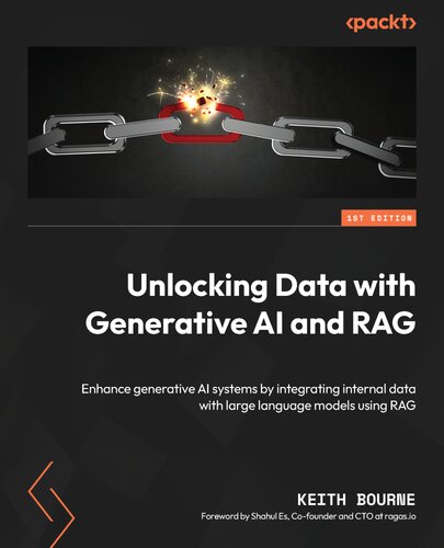 Unlocking Data with Generative AI and RAG: Enhance generative AI systems by integrating internal data with large language models