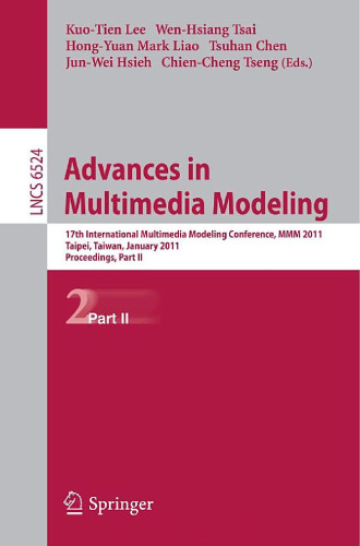 Advances in Multimedia Modeling: 17th International Multimedia Modeling Conference, MMM 2011, Taipei, Taiwan, January 5-7, 2011, Proceedings, Part II