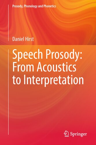 Speech Prosody: From Acoustics to Interpretation