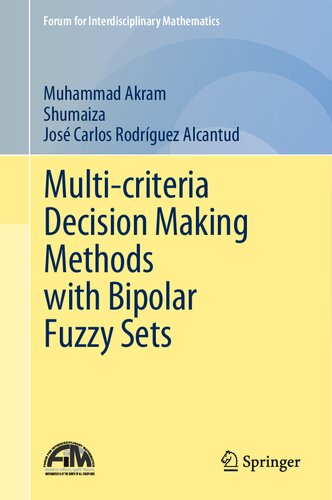 Multi-criteria Decision Making Methods with Bipolar Fuzzy Sets