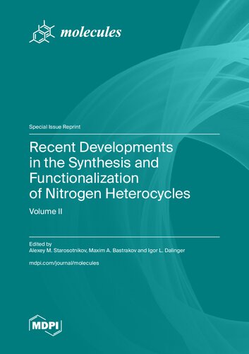 Recent Developments in the Synthesis and Functionalization of Nitrogen Heterocycles. Volume II