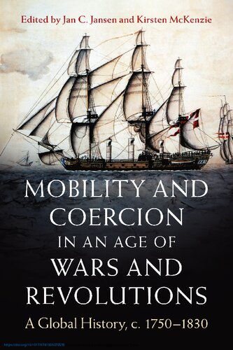 Mobility and Coercion in an Age of Wars and Revolutions: A Global History, c. 1750–1830