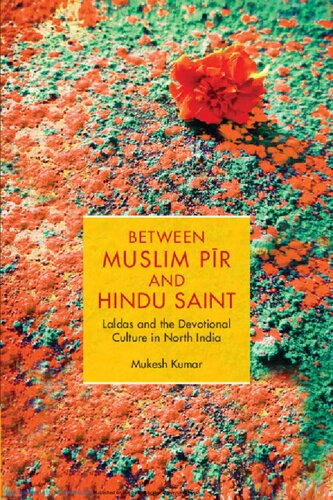Between Muslim Pīr and Hindu Saint: Laldas and the Devotional Culture in North India