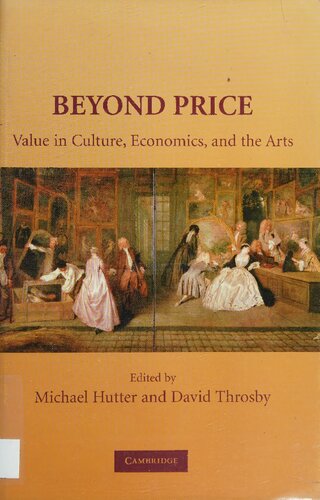 Beyond Price: Value in Culture, Economics, and the Arts