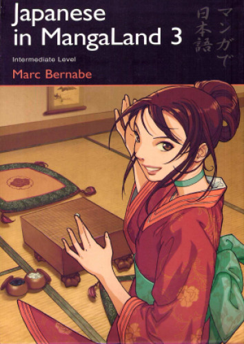 Japanese in MangaLand 3: Intermediate Level (Japanese in Mangaland (Numbered))