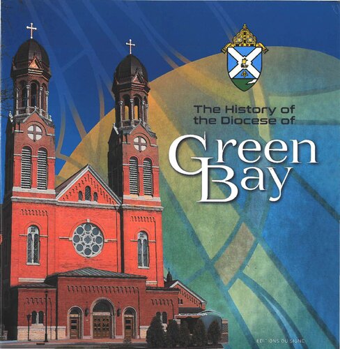 The history of the Diocese of Green Bay