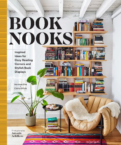 Book Nooks: Inspired Ideas for Cozy Reading Corners and Stylish Book Displays