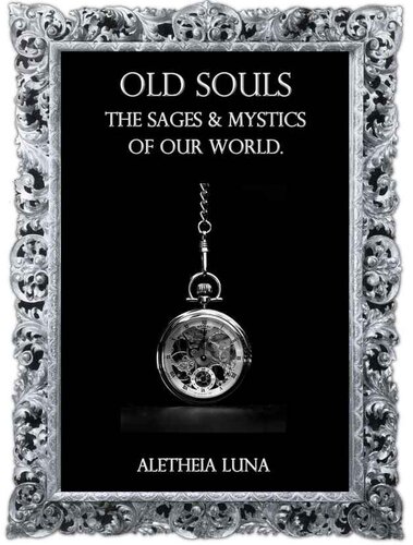 Old Souls: The Sages and Mystics of Our World